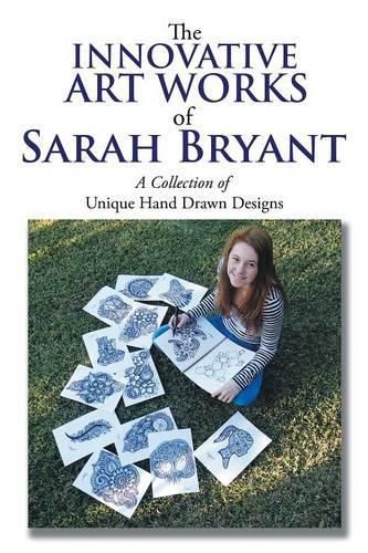 The Innovative Art Works of Sarah Bryant: A Collection of Unique Hand Drawn Designs