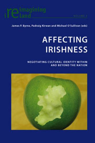 Affecting Irishness: Negotiating Cultural Identity Within and Beyond the Nation