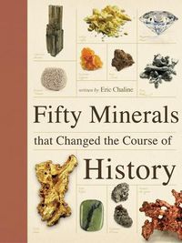 Cover image for Fifty Minerals That Changed the Course of History