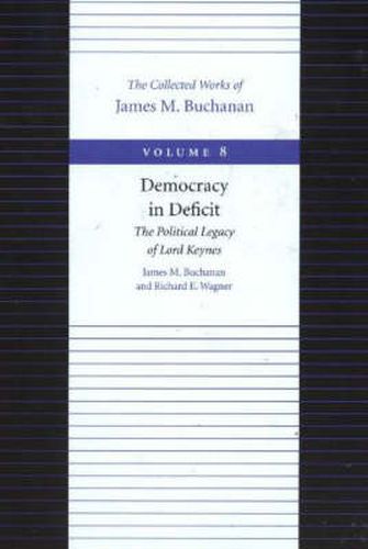 Democracy in Deficit -- The Political Legacy of Lord Keynes