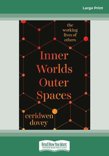 Inner Worlds Outer Spaces: The Working Lives of Others