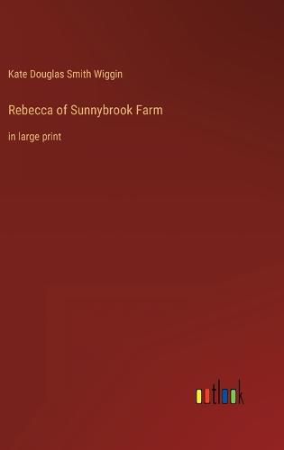 Cover image for Rebecca of Sunnybrook Farm