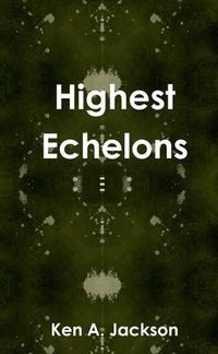 Cover image for Highest Echelons