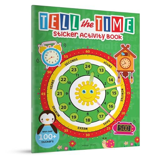 Cover image for Tell the Time Sticker Activity Book Fun Activity Book for Children, 100 + Stickers