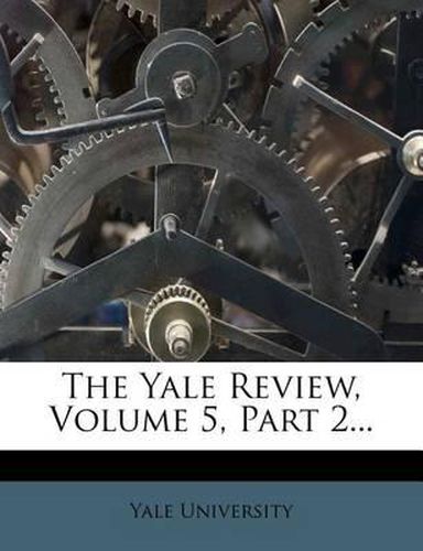 Cover image for The Yale Review, Volume 5, Part 2...