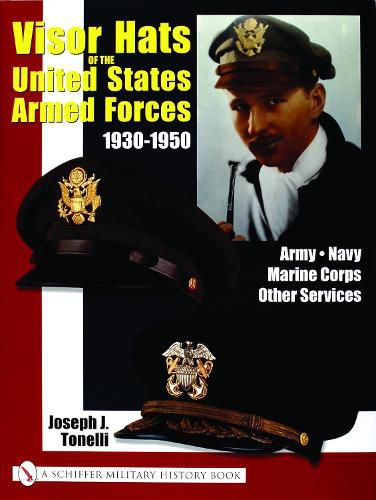 Cover image for Visor Hats of the United States Armed Forces 1930-1950