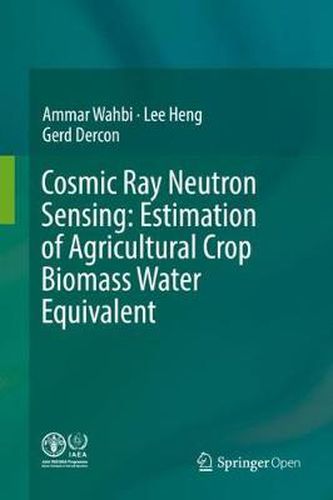 Cover image for Cosmic Ray Neutron Sensing:  Estimation of Agricultural Crop Biomass Water Equivalent