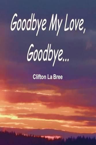 Goodbye My Love, Goodbye?