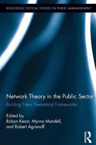 Cover image for Network Theory in the Public Sector: Building New Theoretical Frameworks