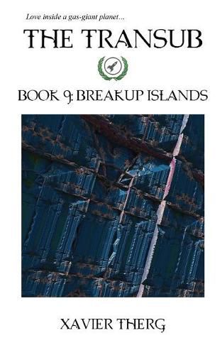 The Transub, Book 9: Breakup Islands