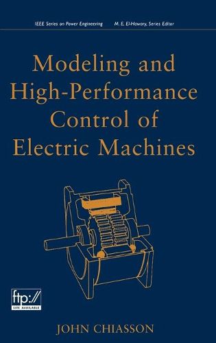 Cover image for Modeling and High-Performance Control of Electric Machines