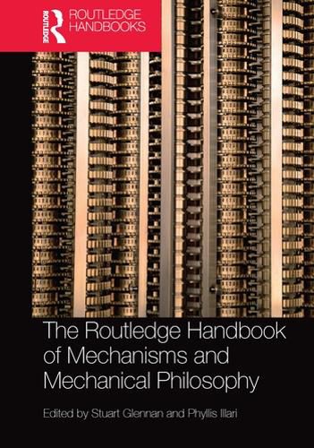 Cover image for The Routledge Handbook of Mechanisms and Mechanical Philosophy