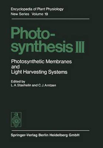 Photosynthesis III: Photosynthetic Membranes and Light Harvesting Systems