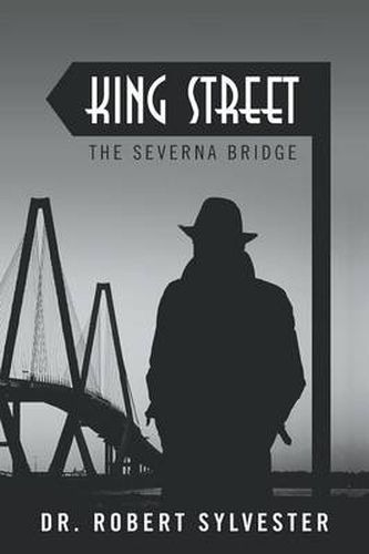 Cover image for King Street: The Severna Bridge