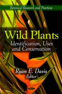 Cover image for Wild Plants: Identification, Uses & Conservation