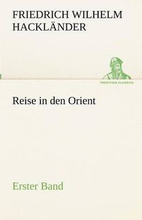 Cover image for Reise in den Orient - Erster Band