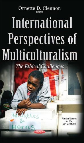 International Perspectives of Multiculturalism: The Ethical Challenges