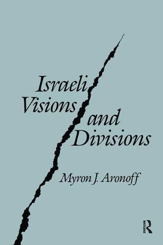 Cover image for Israeli Visions and Divisions: Cultural Change and Political Conflict