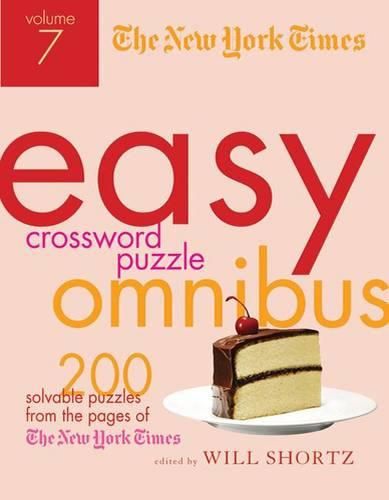 Cover image for The New York Times Easy Crossword Puzzle Omnibus Volume 7: 200 Solvable Puzzles from the Pages of the New York Times