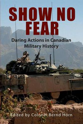 Cover image for Show No Fear: Daring Actions in Canadian Military History