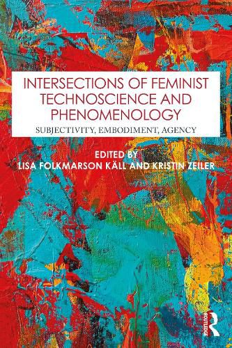 Cover image for Intersections of Feminist Technoscience and Phenomenology