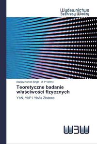 Cover image for Teoretyczne badanie wla&#347;ciwo&#347;ci fizycznych