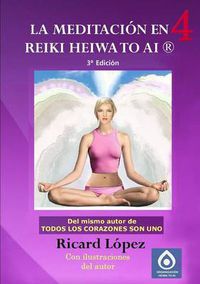 Cover image for La meditacion en Reiki Heiwa to Ai (R)