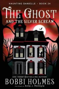 Cover image for The Ghost and the Silver Scream