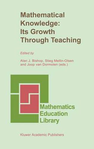 Cover image for Mathematical Knowledge: Its Growth Through Teaching