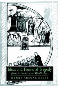 Cover image for Ideas and Forms of Tragedy from Aristotle to the Middle Ages