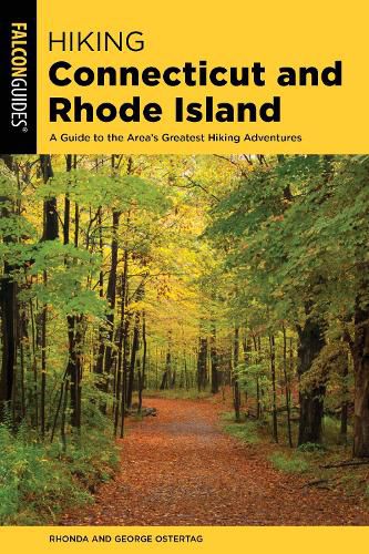 Cover image for Hiking Connecticut and Rhode Island: A Guide to the Area's Greatest Hiking Adventures