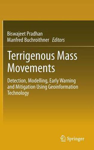 Cover image for Terrigenous Mass Movements: Detection, Modelling, Early Warning and Mitigation Using Geoinformation Technology