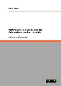 Cover image for Postmans kleine Geschichte des Gebrauchwertes der Literalitat