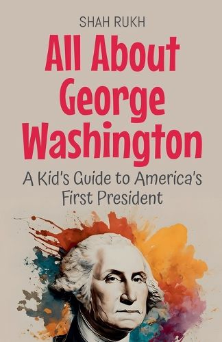 Cover image for All About George Washington