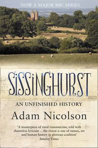 Cover image for Sissinghurst: An Unfinished History