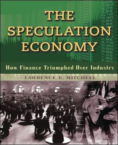 The Speculation Economy. How Finance Triumphed Over Industry