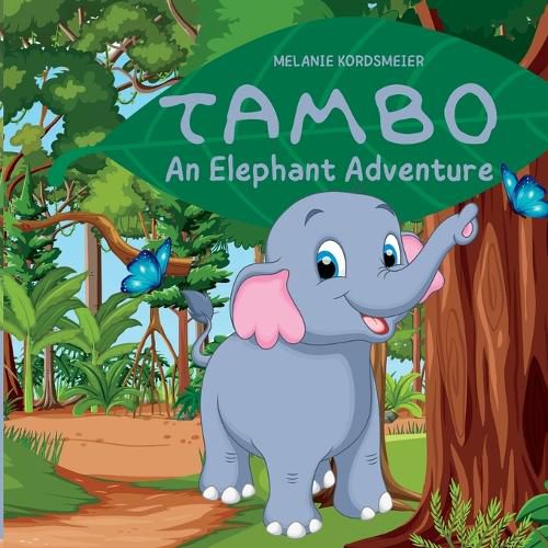 Tambo: An Elephant Adventure: An Elephant Adventure