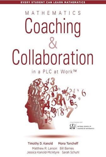 Mathematics Coaching and Collaboration in a PLC at Work (TM)