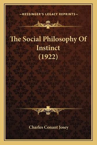 The Social Philosophy of Instinct (1922)