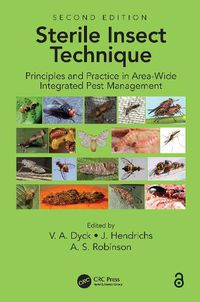 Cover image for Sterile Insect Technique: Principles and Practice in Area-Wide Integrated Pest Management