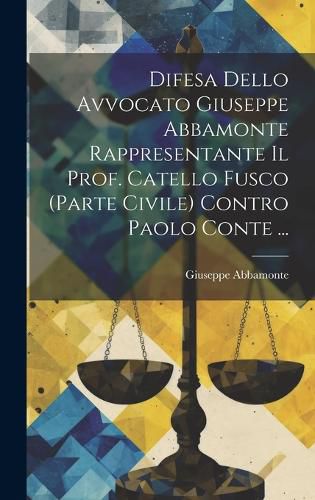 Cover image for Difesa Dello Avvocato Giuseppe Abbamonte Rappresentante Il Prof. Catello Fusco (parte Civile) Contro Paolo Conte ...