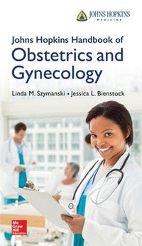 Cover image for Johns Hopkins Handbook of Obstetrics and Gynecology