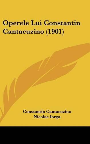 Cover image for Operele Lui Constantin Cantacuzino (1901)