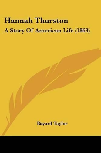 Cover image for Hannah Thurston: A Story Of American Life (1863)