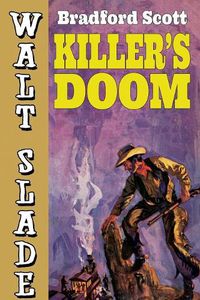 Cover image for Killer's Doom: A Walt Slade Western