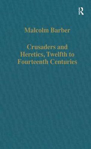 Cover image for Crusaders and Heretics, Twelfth to Fourteenth Centuries