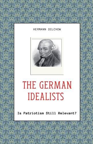 Cover image for The German Idealists - Is Patriotism Still Relevant?