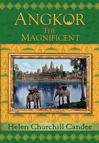 Cover image for Angkor the Magnificent - Wonder City of Ancient Cambodia