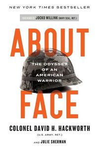 Cover image for About Face: The Odyssey of an American Warrior