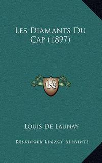 Cover image for Les Diamants Du Cap (1897)